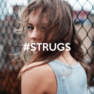 #strugs