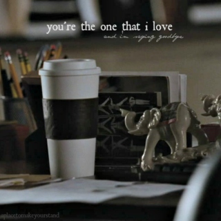 you're the one that i love
