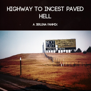Highway to Incest Paved Hell
