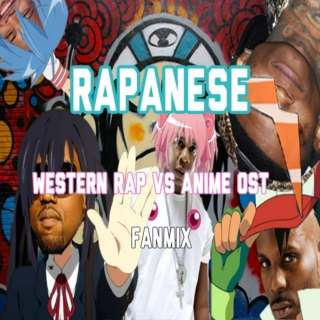 RAPANESE (Western Rap vs Anime OSTs)