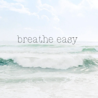 breathe easy.