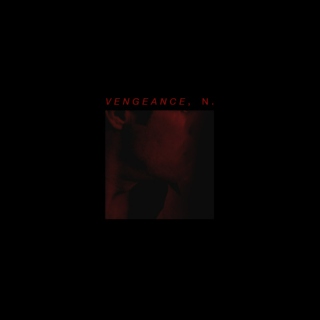 vengeance, noun: part IV