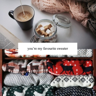 you're my favourite sweater