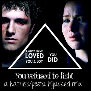 you refused to fight - an everlark hijacked mix