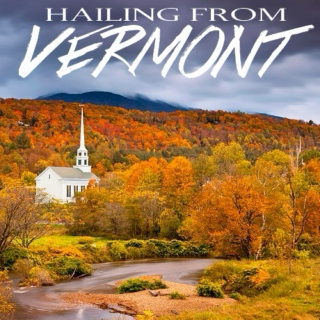 Hailing From Vermont