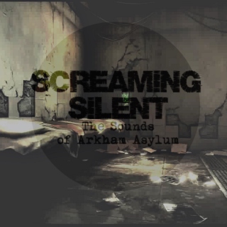 Screaming Silent: The Sounds of Arkham Asylum