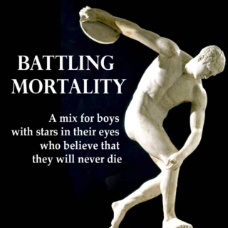 Battling Mortality