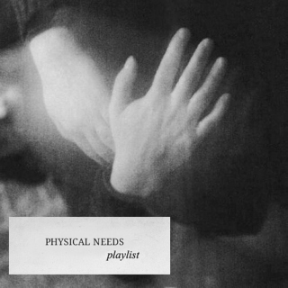 PHYSICAL NEEDS