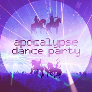 apocalypse dance party