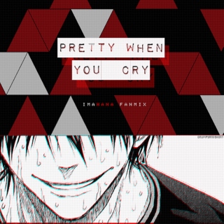 pretty when you cry