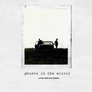 ghosts in the mirror