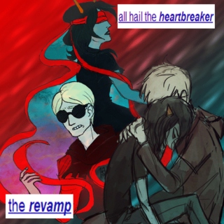 all hail the heartbreaker; the revamp