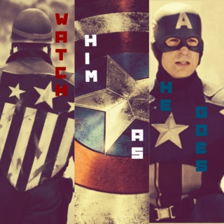 Watch Him As He Goes - A Captain America Mix