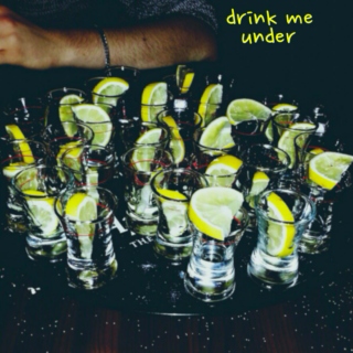 drink me under