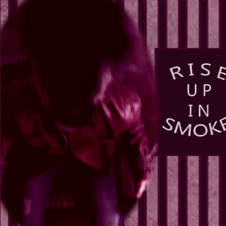 rise up in smoke