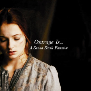 Courage Is...