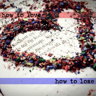 how to love & how to lose