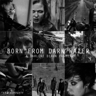 Born From Dark Water