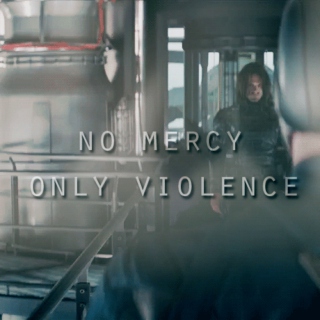 no mercy, only violence