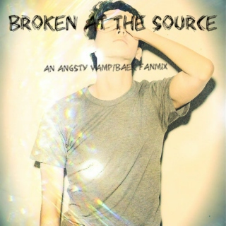 Broken at the Source