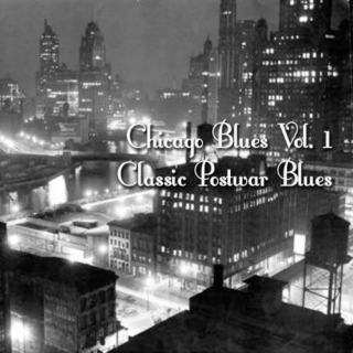 Chicago Blues Volume 1 - Classic Post War
