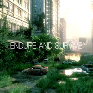 Endure and Survive