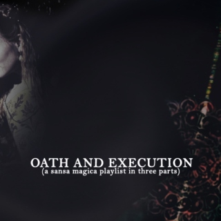 Oath and Execution: Sansa Magica