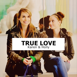 True Love | Karen&Holly