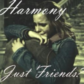 Harmony - Just Friends?