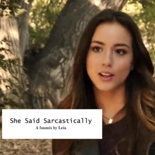 She Said Sarcastically