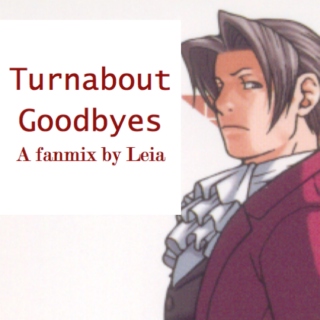 Turnabout Goodbyes