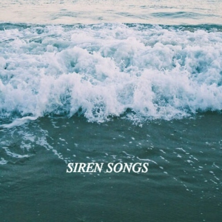siren songs;