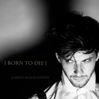 [ born to die ] 