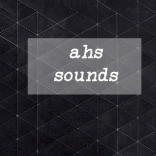 ahs sounds