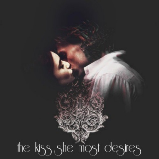 the kiss she most desires