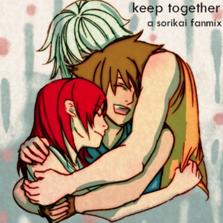 Keep Together || SoRiKai