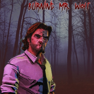 burning mr. wolf