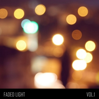Faded Light Vol. 1