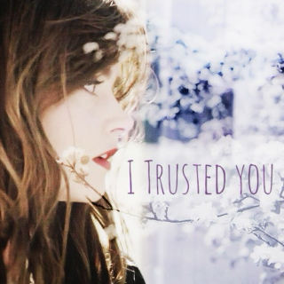 i trusted you
