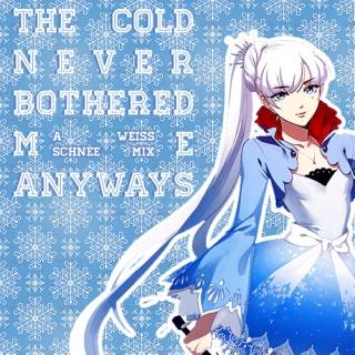 the cold never bothered me anyways