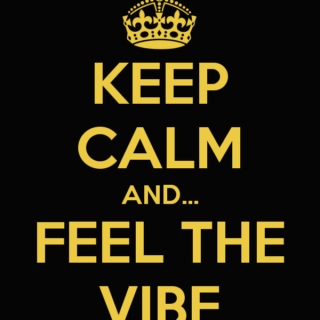 Keep the Vibe!