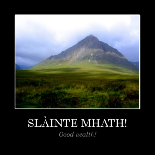 Slàinte Mhath! Scotland's Finest