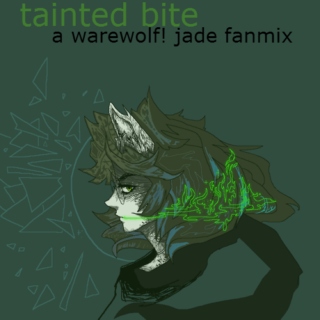tainted bite- a werewolf!jade fanmix