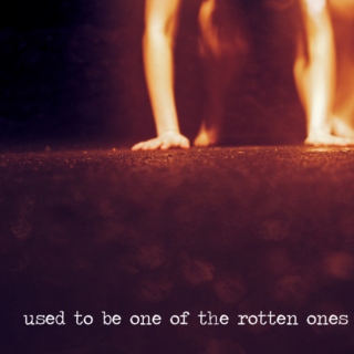 used to be one of the rotten ones {life is a movie}