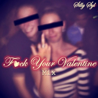 F<3ck Your Valentine
