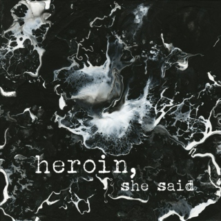 heroin, she said