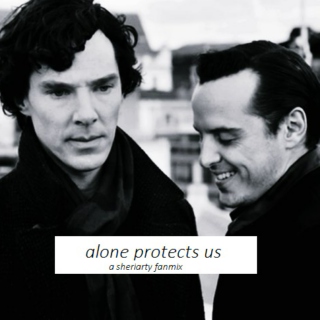 Alone protects us - A Sheriarty Fanmix
