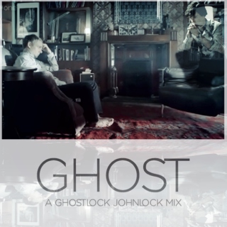 GHOST - a Ghostlock Johnlock Mix