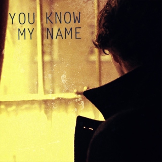you know my name