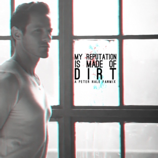 My Reputation is Made of Dirt